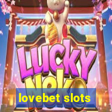 lovebet slots